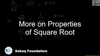 More on Properties of Square Root