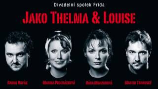 Jako Thelma & Louise 1 ukázka