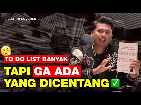 To Do List Banyak Tapi Gak Ada yang Jalan? - Atomic Habit