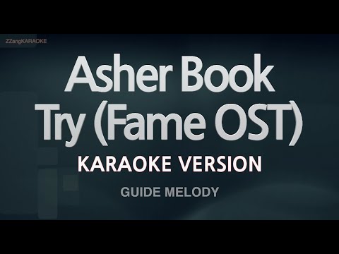 Asher Book-Try (Fame OST) (Melody) (Karaoke Version)