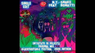 DJ N.y.-snake feat  Bonatti - Un'estate di felicità  GLÜCKSGEFÜHLE Festival  2026 Anthem