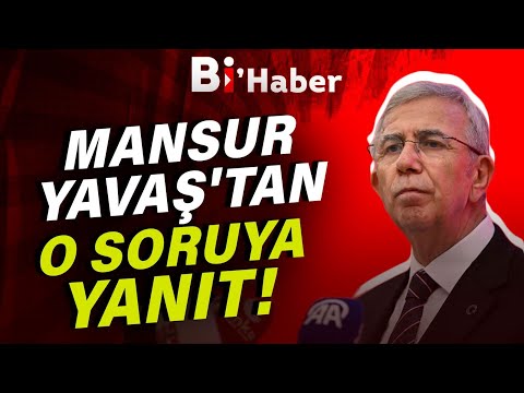 Mansur Yavaş'tan O Soruya Yanıt!