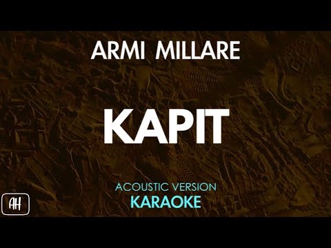 Armi Millare – Kapit (Karaoke/Acoustic Instrumental)