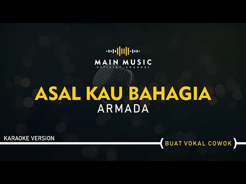 ARMADA – ASAL KAU BAHAGIA (Karaoke Version)