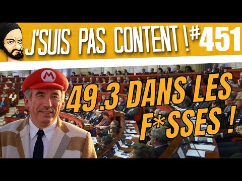 49.3 : ils nous prennent VRAIMENT pour des C.... ! [J'SUIS PAS CONTENT ! #451]