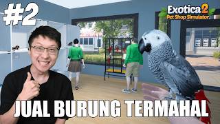 Kita Jual Hewan TERMAHAL!! Auto Kaya RAYA! - Exotica 2 Pet Shop Simulator - Part 2