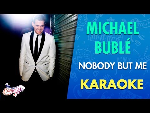 Michael Bublé – Nobody But Me (Karaoke) | CantoYo