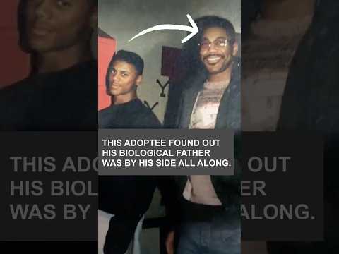 This adoptee found out his biological father was by his side all along