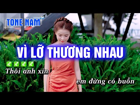 Karaoke Vì Lỡ Thương Nhau (Tone Nam) Beat Công Tuấn Phối Mới Cực Hay – Hoàng Dũng Karaoke