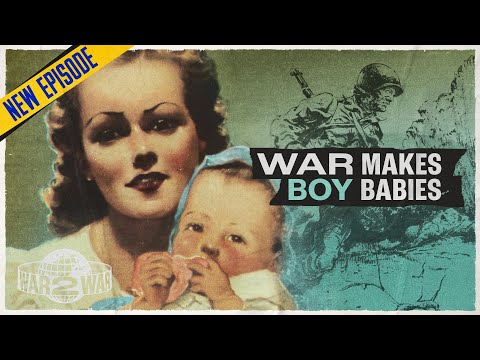 How Sex in War Breeds Boys - W2W 33
