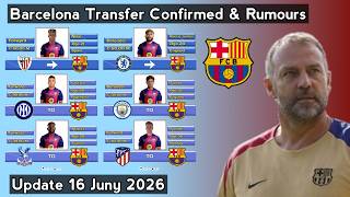 Barcelona Transfer News Confirmed & Rumours With Lautaro Martinez Season 2026/2027