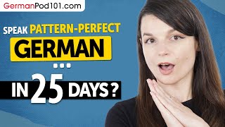 25 Simple Patterns to Start Speaking German (Starts August 1st)