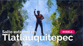 Salto extremo de 40 metros en Tlatlauquitepec Pueblo Mágico de Puebla México - Popurrí de Viajes