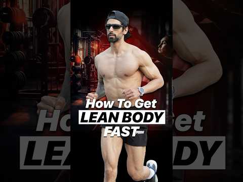 How To Get Lean and Shredded Fast !