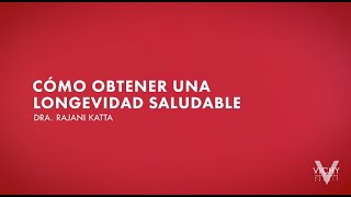 COMO OBTENER LONGEVIDAD SALUDABLE