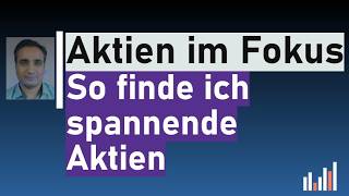 So finde ich spannende Aktien