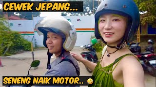 AKHIRNYA, NGAJAK CEWEK JEPANG NAIK MOTOR, ENAK YA NAIK MOTOR...