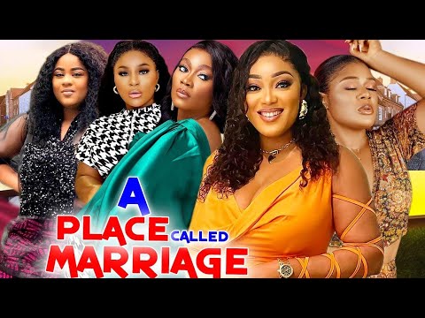 A Place Called Marriage( Complete Season)- 2024 Latest Nigerian Nollywood Movie