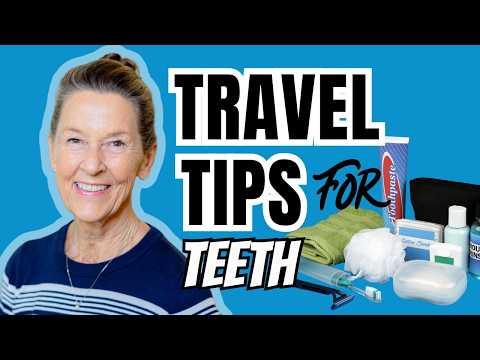 Travel Tips for Teeth