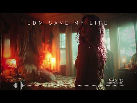 OUTRAGE, TBR - "Imagine" ♪ EDM Saves My Life