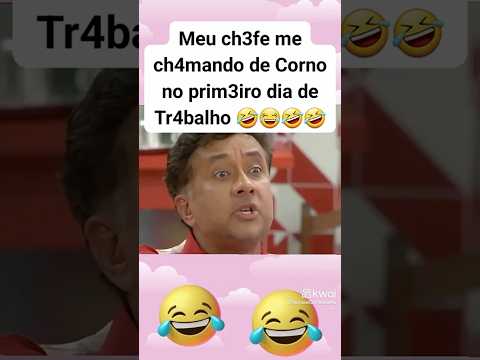 Eae corno? #memes #topmemes #viralvideo #funny #top #humor
