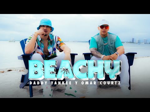 Daddy Yankee, Omar Courtz - BEACHY (Lyric video)