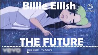 Billie Eilish_(The future)) lyrices video