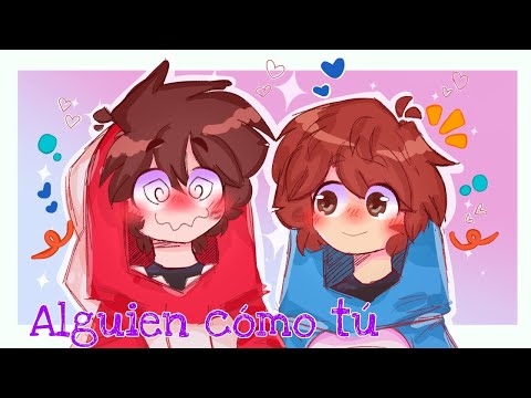 Alguen cómo tú | Spartor 💙❤️ animatic?