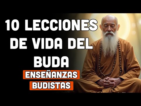 10 LECCIONES DE VIDA DEL BUDA QUE HARÁN TU VIDA MÁS PACÍFICA | ENSEÑANZAS BUDISTAS | PODCAST BUDISTA