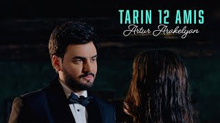 Artur Arakelyan - Tarin 12 Amis