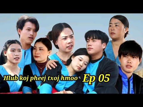 hlub koj pheej txoj hmoo Ep [ 05 ].