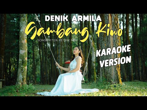 Denik Armila - Gambang Kiwo (Official KARAOKE)