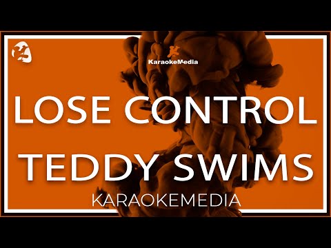 Teddy Swims - Lose Control (KARAOKE)