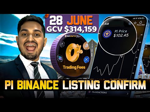Pi Network Binance Listing Confirm GCV 28 June Pi 2Day | Pi Coin Latest News Today | SunCrypto