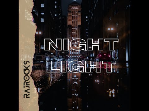 Night Light - RajRocks(Official Music Video)