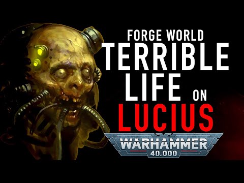 Warhammer 40K Lore Forge World of Lucius