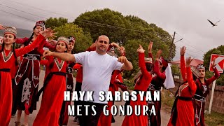 Hayk Sargsyan - //Mets Gondura// New 2025