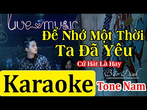 Để Nhớ Một Thời Ta Đã Yêu – Tone Nam | Beat Nhạc Sống CỰC HAY