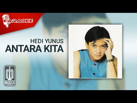 Hedi Yunus – Antara Kita (Official Karaoke Video)