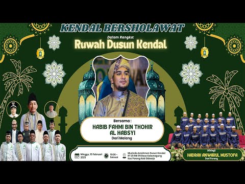 🔴LIVE KENDAL BERSHOLAWAT BERSAMA HABIB FAHMI BIN THOHIR AL HABSYI DIIRINGI HADROH ANWARUL MUSTOFA