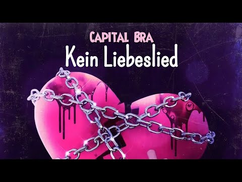 Capital Bra - Kein Liebeslied (Official Musikvideo)