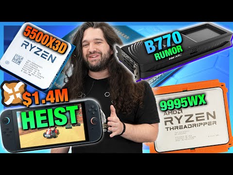 HW News - AMD 5500X3D (9 Years of AM4), Intel B770 Rumor, $1.4M Nintendo Switch 2 Heist
