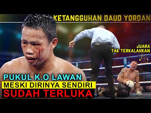 Daud Yordan Pukul K.O Sang Juara Tak Terkalahkan