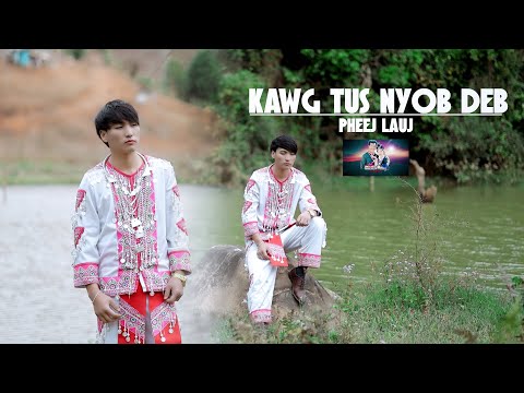 Kawg Tus Nyob Deb/Pheej Lauj nkauj tshiab #officialmv #musicvideo #2025