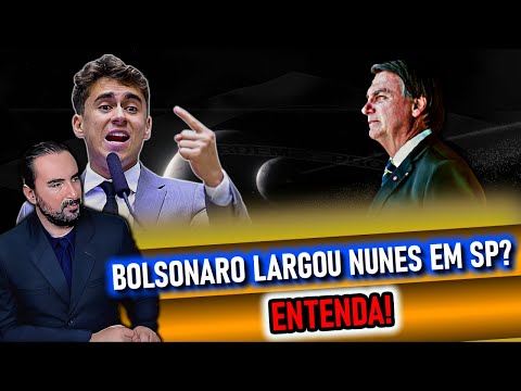 BOLSONARO LARGOU NUNES EM SÃO PAULO? ENTENDA.