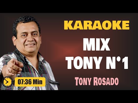 Karaoke | MIX TONY N°1 – Tony Rosado