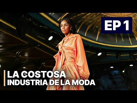 La Costosa Industria de la Moda EP 1 | Los secretos de la moda | Documental español