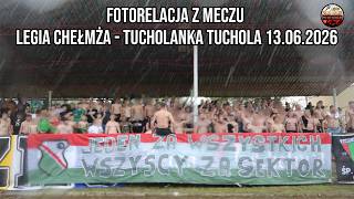 Fotorelacja z meczu Legia Chełmża - Tucholanka Tuchola 13.06.2026