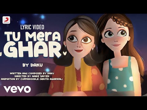 Tu Mera Ghar - Official Lyric Video | DAKU | Indie Song