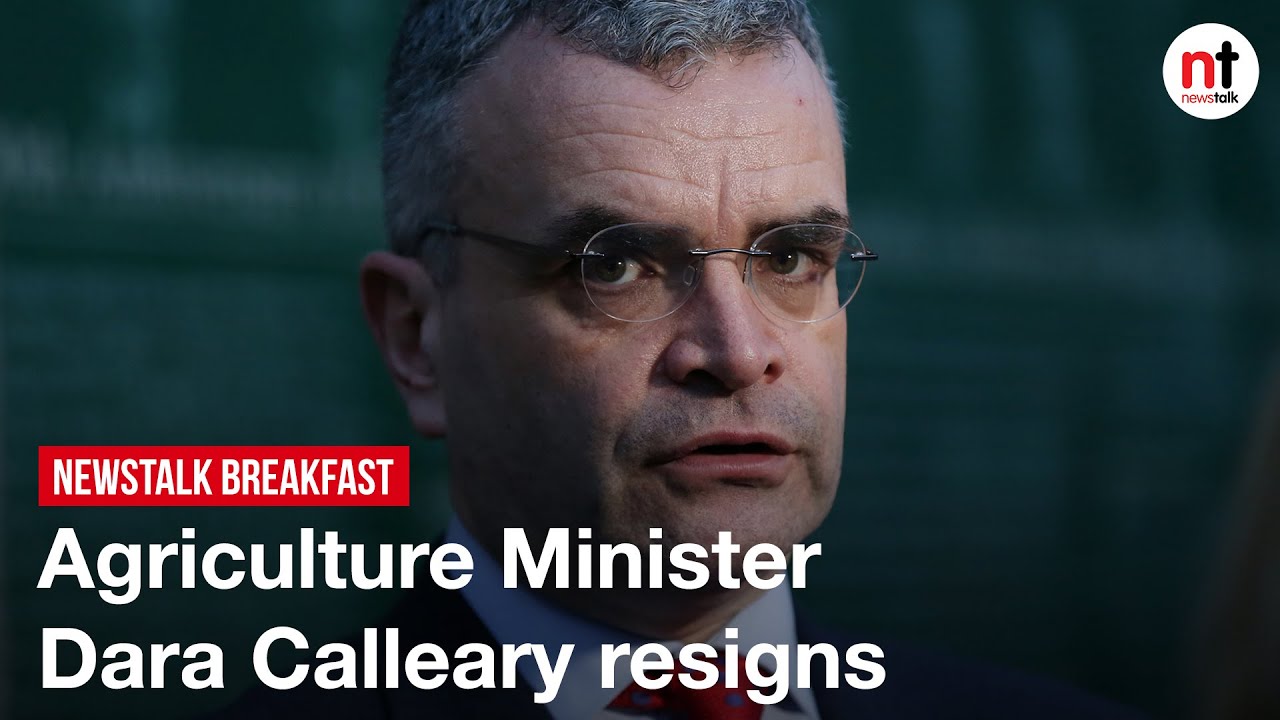 The Agriculture Minister Dara Calleary resigns